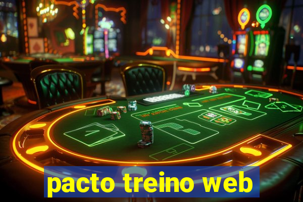 pacto treino web